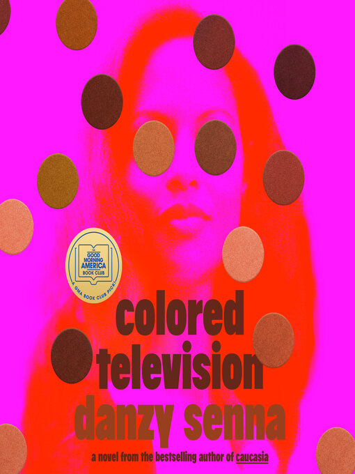 Title details for Colored Television by Danzy Senna - Available